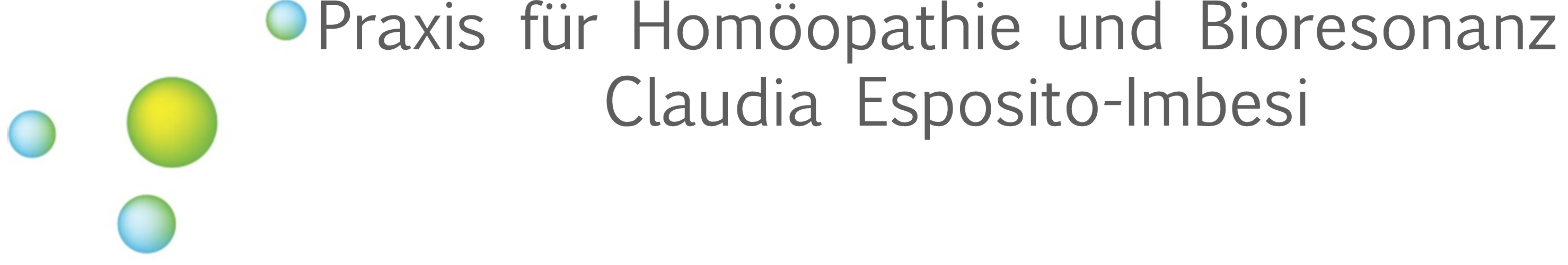 Praxis für klassische Homöopathie und Bioresonanz<br />Claudia Esposito-Imbesi<br />